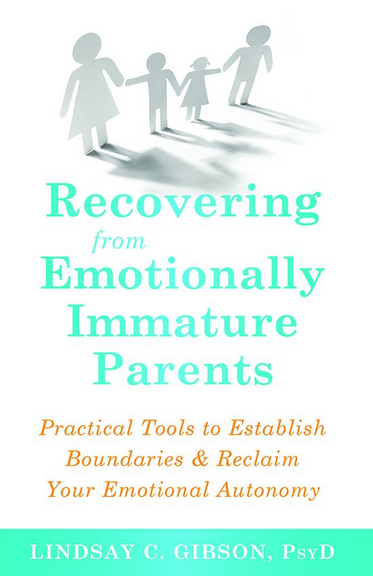 Recovering From Emotionally Immature Parents