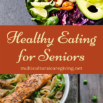 Two plates of delicious food demonstrating the idea of healthy eating for seniors