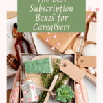 Subscription Boxes for Caregivers