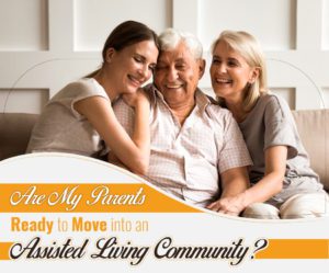 Are my parents ready to move to an assisted living community?