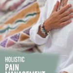 Holistic Pain Management for Seniors