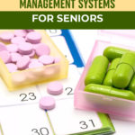 Powerful Medication Management Systems for Seniors