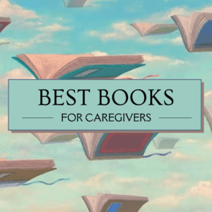 Best Books For Caregivers
