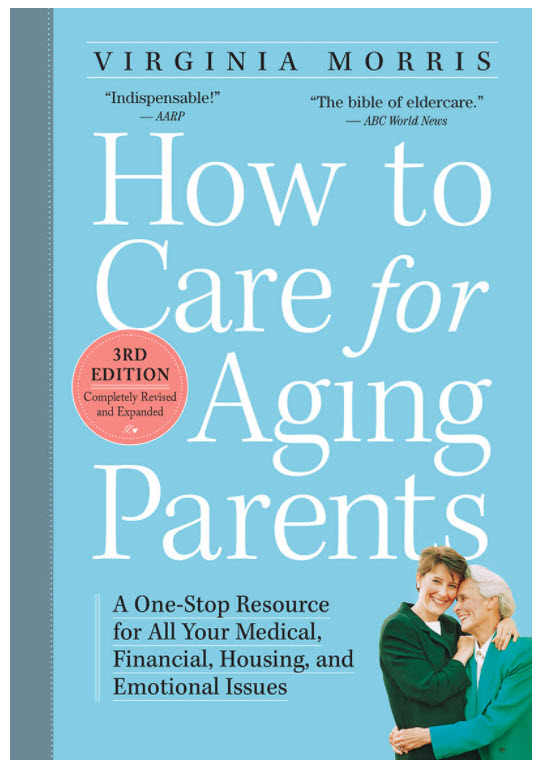 How to Care for Aging Parents by Virginia Morris