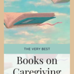 The Best Books On Caregiving