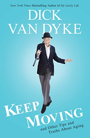 Keep Moving by Dick van Dyke