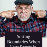 An old man with his fingers in his ears, highlighting the idea of setting boundaries with a narcissistic parent